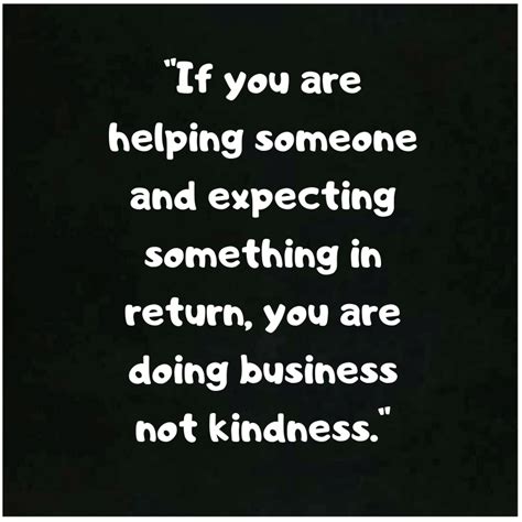 93 Quotes About Helping Others And Getting Nothing In Return.